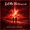 Let me be (Amapiano Tiktok) - Sound Africa Records lyrics