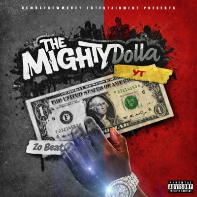 THE MIGHTY DOLLA (feat. YT) - Single