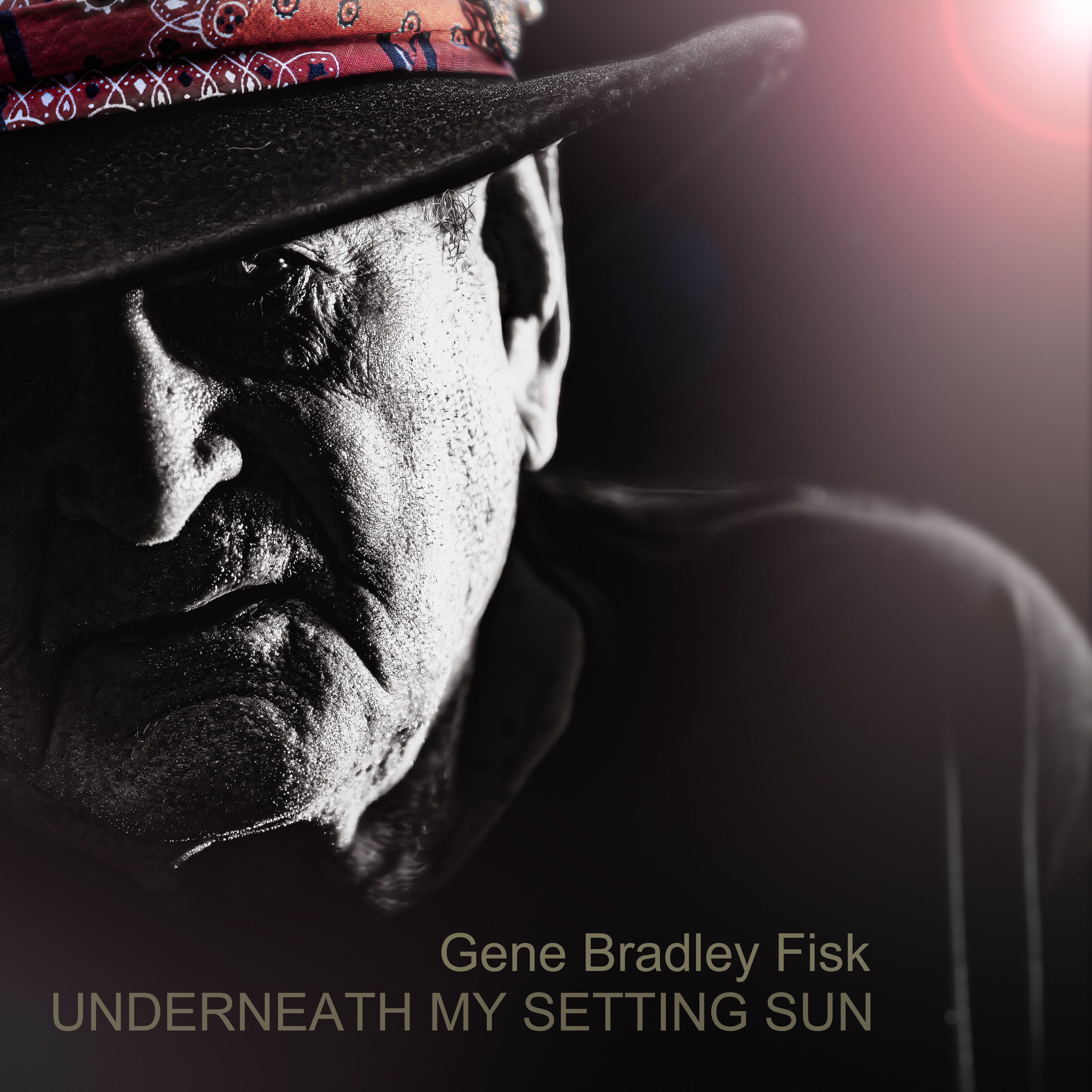 Gene Bradley Fisk - Underneath My Setting Sun
