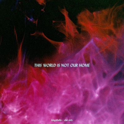 This World Is Not Our Home - EP