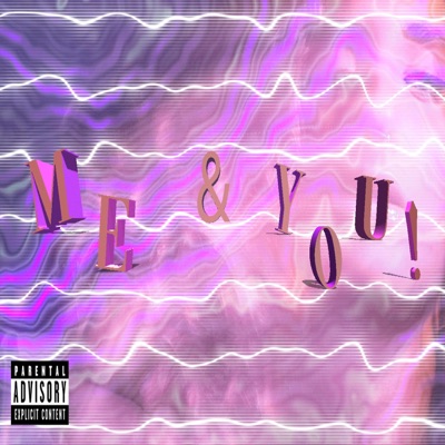 ME & U! (feat. mercedes. & WXNTER) - Single