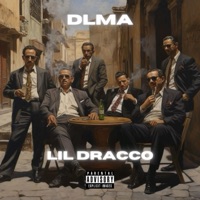 DLMA - Single - Lil Dracco