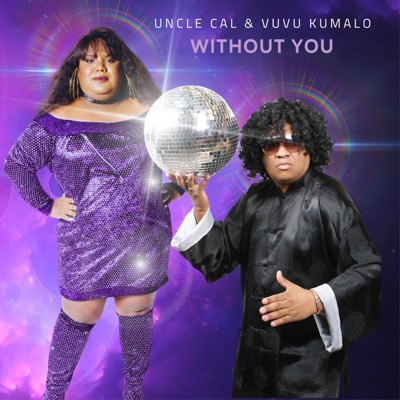 Without You (feat. Vuvu Kumalo) - Single