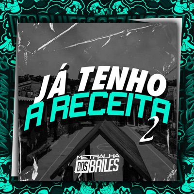 Já Tenho a Receita 2 (feat. DJ MJ Original) - Single