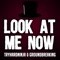 Look at Me Now - TryHardNinja & Groundbreaking lyrics