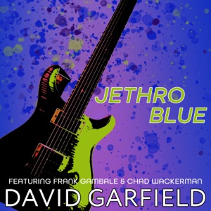 Jethro Blue (feat. Frank Gambale & Chad Wackerman) - Single