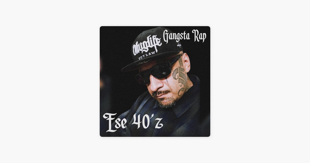 Gangsta Rap (feat. Ese Sleepy & Lil Cyko) - Song by Ese 40'z
