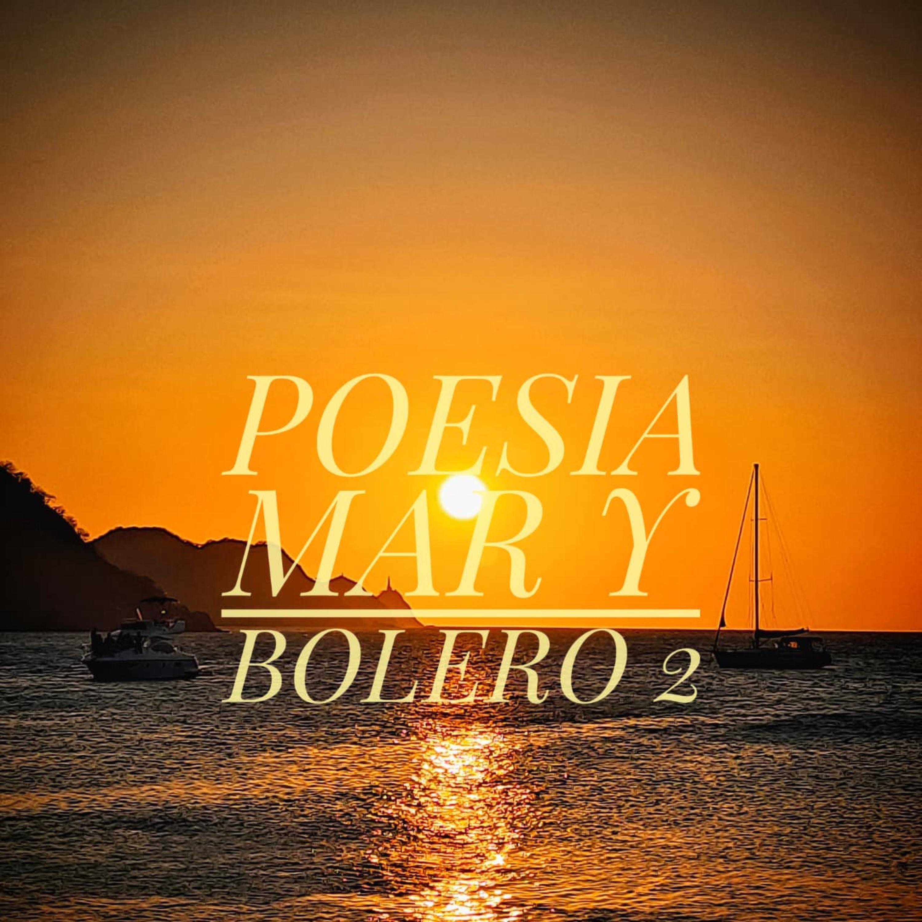 POESÍA, MAR Y BOLERO 2