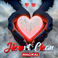 Heart Clean - Single - Magikal, ShakerHD Productions & Kyle Peters