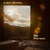 My Person - Liam Rorke