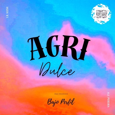 Agridulce (feat. Lil Kush & Pao Produce) - Single