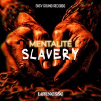 Mentalité Slavery - Single - Lernesse