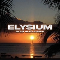Elysium - Single - Ryan Alexander