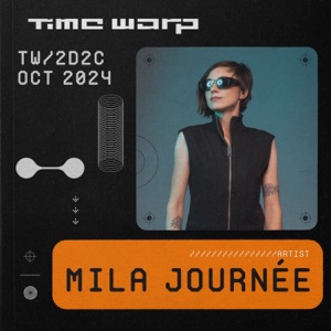 Mila Journée at Time Warp 2D2C (DJ Mix)