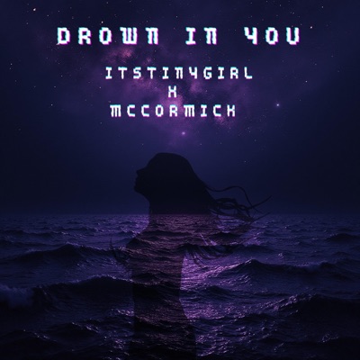 Drown In You (feat. Mackenzie McCormick) - Single