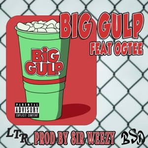 Big Gulp (feat. OgTee)