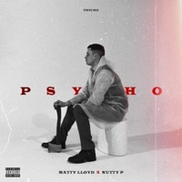 Psycho (feat. Nutty P) - Single - Matty Lloyd