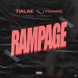 Rampage (feat. L’frankie) Tialae