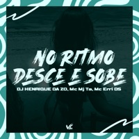 Ritmo Desce e Sobe - Single - DJ HENRIQUE DA ZO, Mc Mj Ta & MC Erri DS
