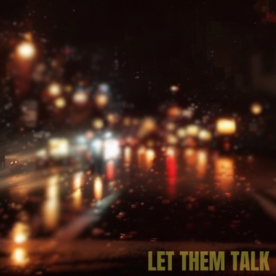Let Them Talk - Single