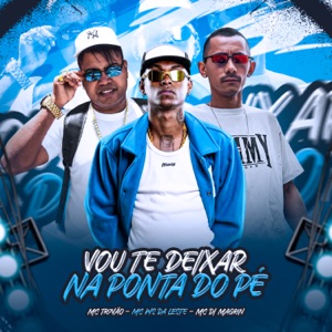 Vou Te Deixar na Ponta do Pé