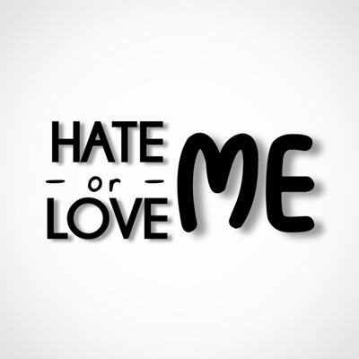 Hate Me or Love Me - Single