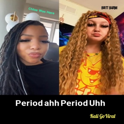 Period Ahh Period Uhh (feat. Britt Barbie & Chloe Was here) - Single