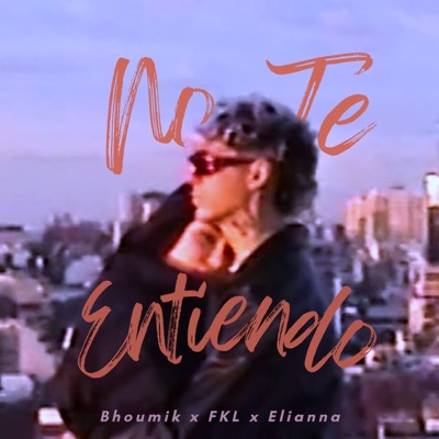 No Te Entiendo - Single