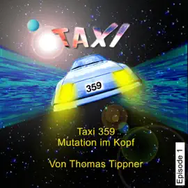 Mutation im Kopf: Taxi 359, 1