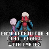 Last Breath for a Final Chance With Lyrics  Undertale: Help From the Void - Single - Bub8les
