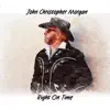 John Christopher Morgan - Ain't We All In It Together
