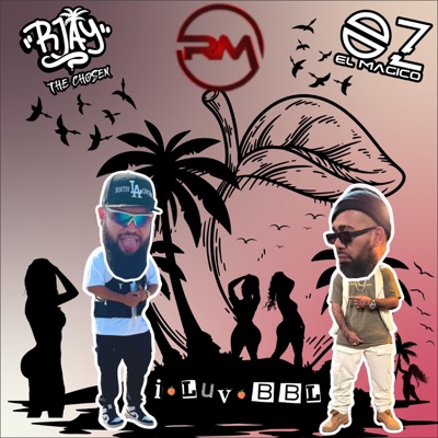 I LUV BBL (feat. OZ El Magico) - Single