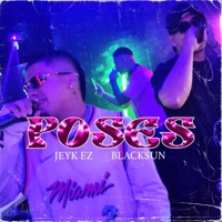Poses (feat. Blacksun & prod.raffta) - Single - Jeyk Ez