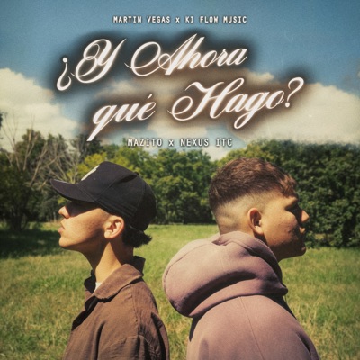 ¿Y Ahora Qué Hago? - Single