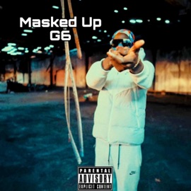 Masked Up G6