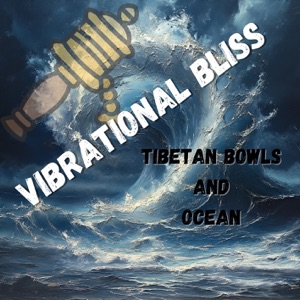 Vibrational Bliss: Tibetan Bowls and Ocean