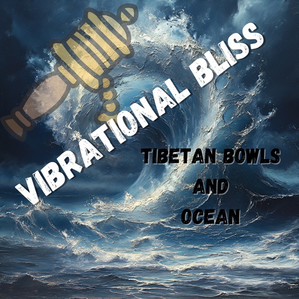 Vibrational Bliss: Tibetan Bowls and Ocean