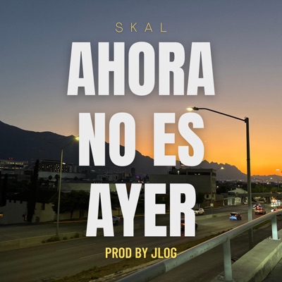 Ahora No Es Ayer - Single