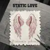 Static Love - Маленькая девочка
