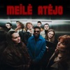 MEILĖ ATĖJO
