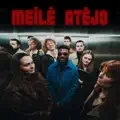 MEILĖ ATĖJO