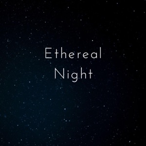 Ethereal Night