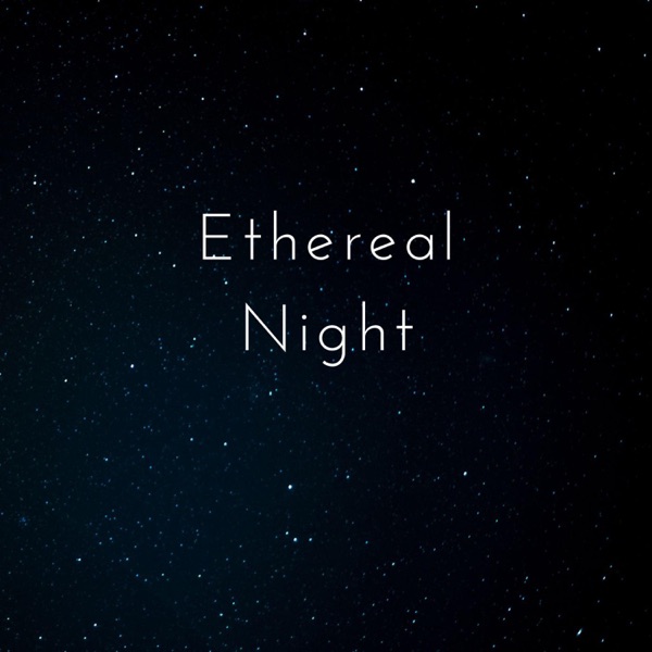 Ethereal Night