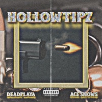 HOLLOWTIPZ (feat. DEADPLAYA) - Single - ACE $NOW$