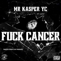 Fuck Cancer - Single - MR KASPER YC