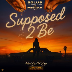 Supposed 2 Be (feat. Mistah F.A.B.)