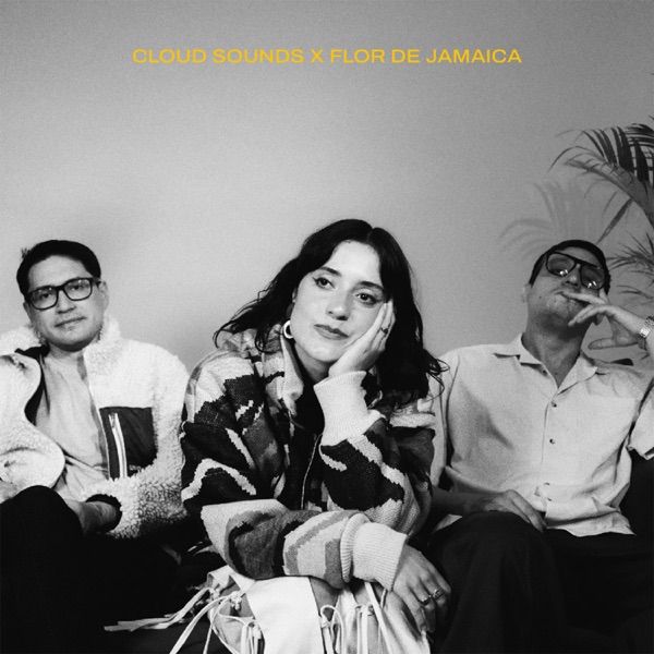 Flor de Jamaica x CLOUD Sounds - EP