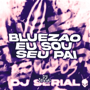 BLUEZAO EU SOU SEU PAI - EP