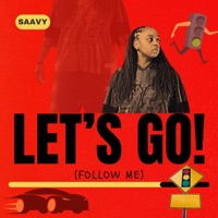 Let's Go! (Follow Me) - Single - SAAVY