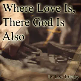 Where Love Is, There God Is Also (Unabridged)